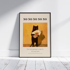 a poster with a cat holding a frisbee in it's mouth and the words no, no, no, no