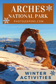 arches national park in winter with snow on the ground and text overlaying it