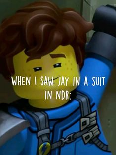 a lego character with the caption when i saw jay in a suit in ndr