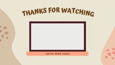 an image of a tv screen with the words thanks for watching