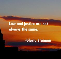 the silhouette of a building with a sunset behind it and a quote about law and justice are not always the same