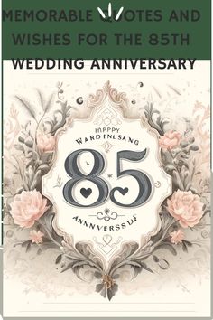 an anniversary card with the number 85 and flowers on it, reads memorable notes and wishes for