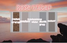 the words rose water are lit up in pink and grey colors, along with an ocean view