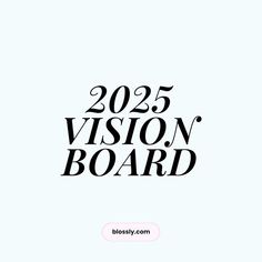 the text reads,'205 vision board'in black on a light blue background