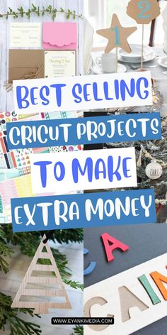 the words best selling cricut projects to make extra money are shown in blue and white