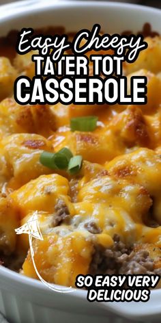 easy cheesy tater tot casserole recipe in a white dish