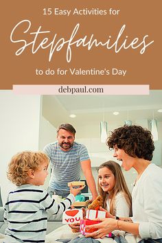 a group of people sitting around a table with presents on it and the words stepfaamilies to do for valentine's day