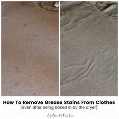 how to remove grease stains from clothes even after being baked in by the dryer