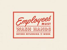 employees must wash hands before returning to work