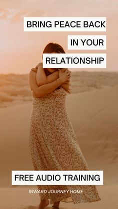 a woman in a dress hugging her head with the words bring peace back in your relationship free audio training