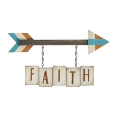 a wooden sign with the word faith hanging from it's side and an arrow