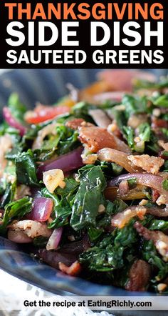 a close up of a plate of food with the words thanksgiving side dish sauteed greens