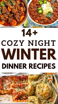 four different dishes with text that says cozy night winter dinner recipes