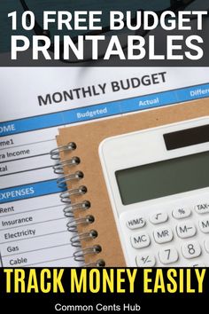 a calculator sitting on top of a binder next to a notebook with the words, 10 free budget printables