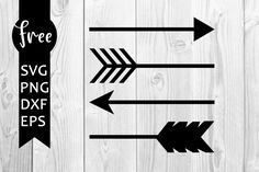 three arrows svg files for cutting and cricting on wood background with text that reads free svg png dxf eps