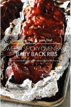 sweet and smoky oven baked baby back ribs in tin foil with text overlay saying sweet and smoky oven baked baby back ribs