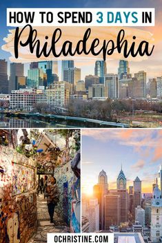 the philadelphia skyline with text overlay reading how to spend 3 days in philadelphia