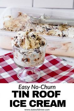 an easy no - churn tin roof ice cream recipe in a glass dish on a red and white checkered tablecloth