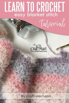 crochet pattern with text that reads learn to crochet easy blanket stitch