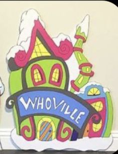 there is a sign that says whovillee on it