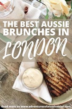 the best aussie brunches in london, with text overlaying it