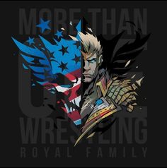 a man with an american flag on his face and the words, more than wrestling royal family