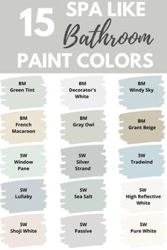 the best paint colors for bathroom walls and floors with text that reads 15 spa like bathroom paint colors