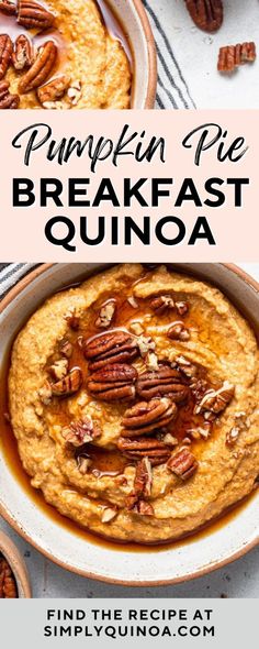 pumpkin pie breakfast quinoa in a bowl with pecans on the side and text overlay