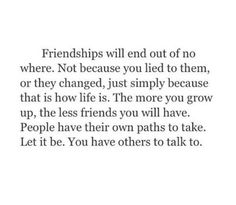 a quote that reads, friends will end out of no where not because you lie to them