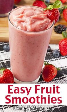 a smoothie in a glass with strawberries on the side and text overlay that reads easy fruit smoothies