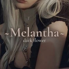 a woman with long blonde hair is posing for the cover of melantha's dark flower