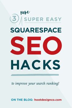 an image of a man in front of a white background with the words, 3 super easy squarespace seo hacks to improve your search rank