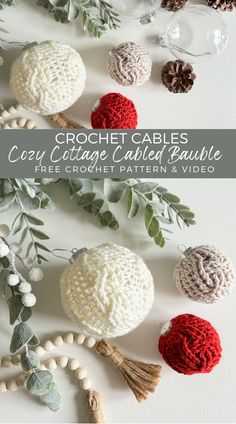 crochet cabled balls and garlands with text overlay that reads, crochet cables cozy cottage called bauble free crochet pattern & video