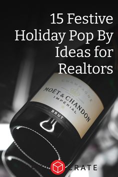 a bottle of wine with the title 15 festive holiday pop by ideas for realtors