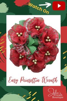 an easy poinsettia wreath is shown on a green and red floral background