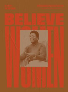 a poster with the words believe women in red and black on an orange background that reads,