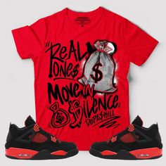 Real Ones Move In Silence Graphic To Match Jordan 4 Red Thunder - Red T-shirt Outfit With Jordans, Stem Outfits, Jordan 4 Red Thunder, Thunder Outfit, Jordan Swag, Jordan 4 Red, Jordan T Shirt, Red Thunder, Red And Black Shirt