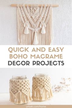 two mason jars with crocheted doily on them and the words quick and easy boho macrame decor projects