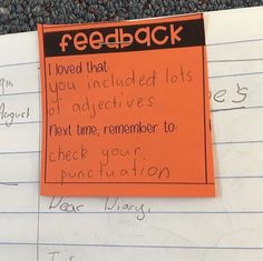 a piece of paper with writing on it that says, feedback i loved that you included lots of adventures next time, remember to check your foundation