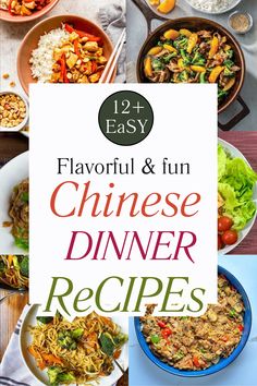 a collage of different dishes with text overlay that reads, 12 easy flavorful and fun chinese dinner recipes