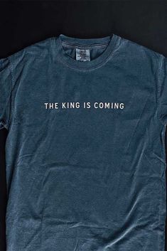 "He who testifies to these things says, \"Surely I am coming soon.\" Amen. Come, Lord Jesus! The grace of the Lord Jesus be with all. Amen. (Revelations 22:20-21 ESV). Unisex Sizing (S-3XL) 100% ring spun cotton 6.1 oz. Comfort Colors" Come Lord Jesus, Jesus Clothes, I Am Coming, Dark Blue Shirt, Christian Shirts Designs, Jesus Is King, Church Shirt, Faith Clothing, Christian Apparel