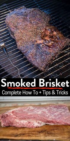 steak cooking on the grill with text overlay that reads smoked brisket complete how to tips and tricks