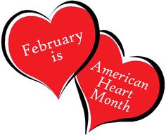 According to Americanheart.org, President Obama has declared February as American Heart Month. I think it is wonderful the President wanted to raise awareness of cardiovascular health and I hope pu... American Heart Month