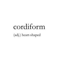 the words cordiformm and adj heart - shaped