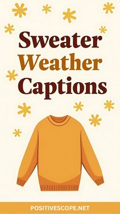 sweater weather captions with the words, sweater weather captions in brown and orange