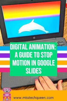 someone using a laptop computer with the text digital animation a guide to stop motion in google slides