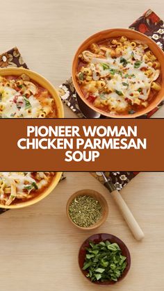 two bowls of chicken parmesan soup on a table with the words, pioneer woman chicken parmesan soup