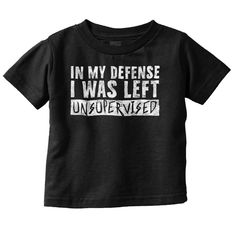 Kids Cricut Shirts, Childish Outfits, I Was Left Unsupervised, Funny Kids Shirts, Humor Quote, Boys Tshirt, Outfits For Boys, Fun Clothes, Dream Outfits