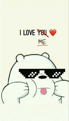 a polar bear wearing sunglasses with the words i love you me