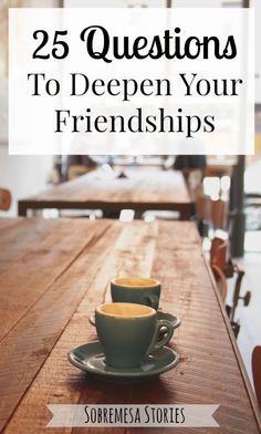 Do you wish you could deepen your friendships Asking these 25 questions can make a huge difference! Christian Friendship, Deep Questions To Ask, 25 Questions, Friend Quiz, In A Rut, Stuck In A Rut, Feel Stuck